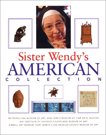 Sister Wendy's American Collection   2000 9780060195564 Front Cover