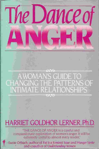 Dance of Anger A Woman's Guide to Changing the Pattern of Intimate Relationships N/A 9780060913564 Front Cover