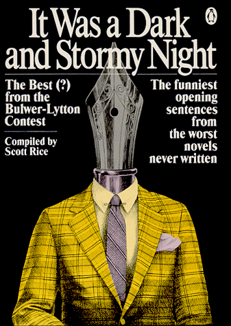 It Was a Dark and Stormy Night The Best(?) from the Bulwer-Lytton Contest  1984 9780140075564 Front Cover