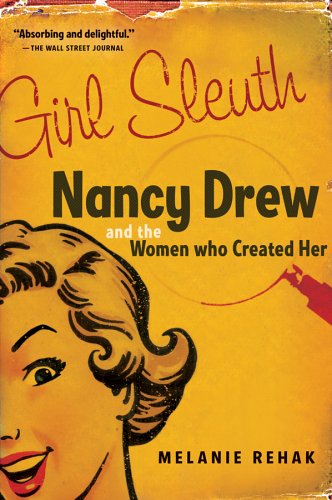 Girl Sleuth Nancy Drew and the Women Who Created Her N/A 9780156030564 Front Cover