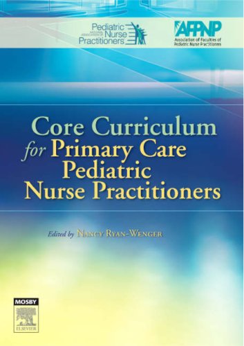 Core Curriculum for Primary Care Pediatric Nurse Practitioners   2007 9780323027564 Front Cover
