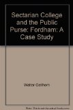 Sectarian College and the Public Purse Fordham: A Case Study N/A 9780379004564 Front Cover