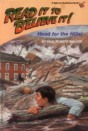 Head for the Hills! : The Amazing True Story of the Johnstown Flood N/A 9780395732564 Front Cover