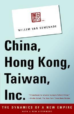 China, Hong Kong, Taiwan, Inc The Dynamics of a New Empire N/A 9780679777564 Front Cover
