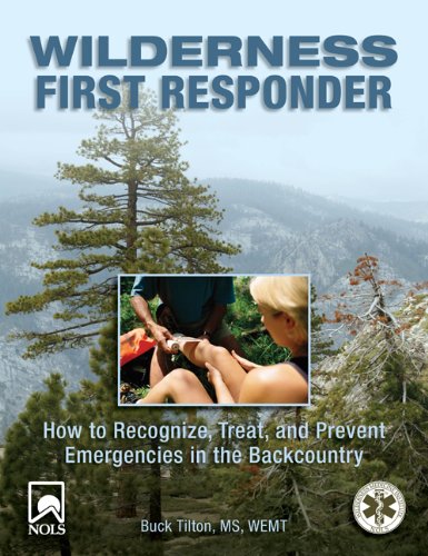 Wilderness First Responder How to Recognize, Treat, and Prevent Emergencies in the Backcountry 3rd 9780762754564 Front Cover