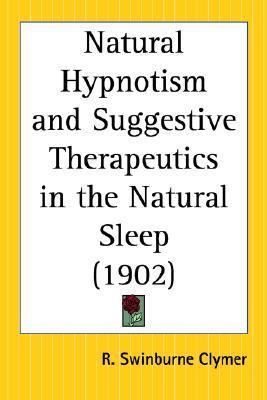 Natural Hypnotism and Suggestive Therape  Reprint  9780766181564 Front Cover