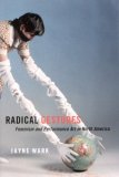Radical Gestures Feminism and Performance Art in North America  2006 9780773529564 Front Cover