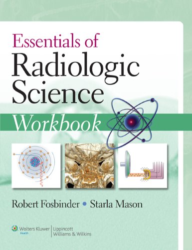 Essentials of Radiologic Science Workbook   2012 (Workbook) 9780781775564 Front Cover