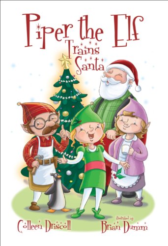 Piper the Elf Trains Santa:   2012 9780938467564 Front Cover
