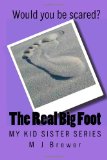 My Kid Sister Series The Real Big Foot N/A 9781448642564 Front Cover