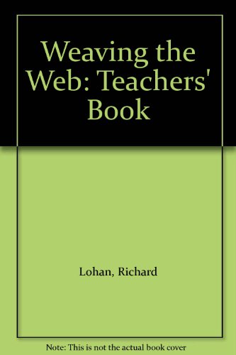 Weaving the Web   1988 (Teachers Edition, Instructors Manual, etc.) 9780005991565 Front Cover