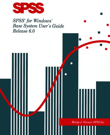 SPSS for Windows Base System User's Guide, Release 6.0  1993 9780131788565 Front Cover