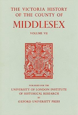 History of the County of Middlesex Volume VII: Acton, Chiswick, Ealing and Willesden Parishes  1982 9780197227565 Front Cover