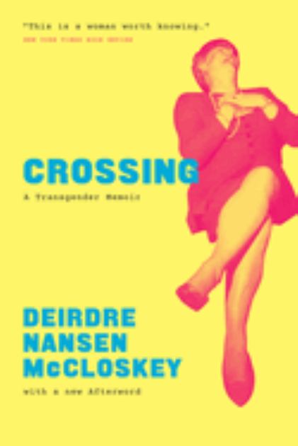 Crossing A Transgender Memoir  2019 (Enlarged) 9780226662565 Front Cover
