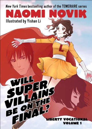 Will Supervillains Be on the Final? Liberty Vocational Volume 1 N/A 9780345516565 Front Cover