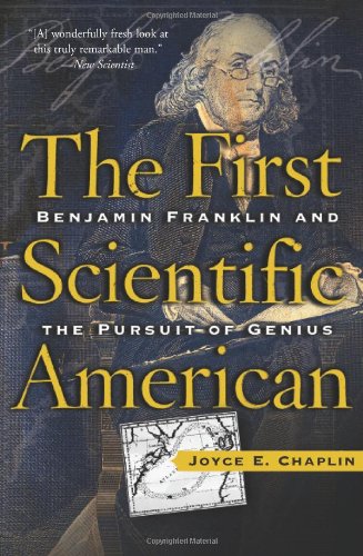 First Scientific American Benjamin Franklin and the Pursuit of Genius  2006 9780465009565 Front Cover