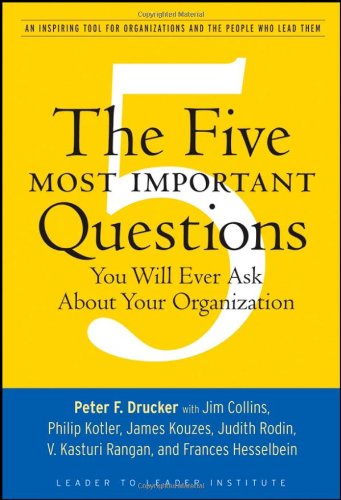 Five Most Important Questions You Will Ever Ask about Your Organization   2008 9780470227565 Front Cover