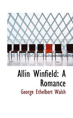 Allin Winfield: A Romance  2008 9780554563565 Front Cover