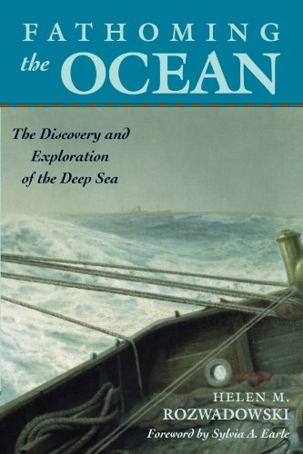Fathoming the Ocean The Discovery and Exploration of the Deep Sea  2006 9780674027565 Front Cover