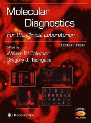 Molecular Diagnostics For the Clinical Laboratorian 2nd 2005 9781588293565 Front Cover
