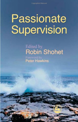 Passionate Supervision   2007 9781843105565 Front Cover