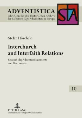Interchurch and Interfaith Relations Seventh-Day Adventist Statements and Documents  2010 9783631610565 Front Cover