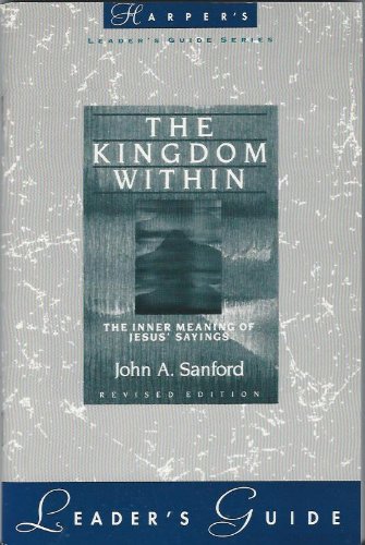 Kingdom Within : The Inner Meaning of Jesus' Sayings N/A 9780060670566 Front Cover