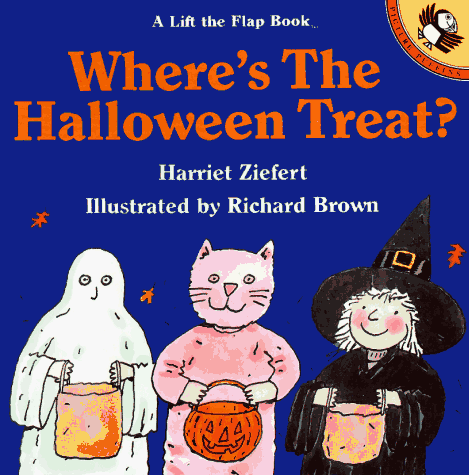 Where's the Halloween Treat? A Lift the Flap Book  1985 9780140505566 Front Cover