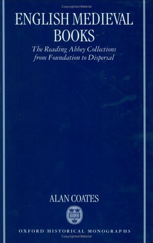 English Medieval Books The Reading Abbey Collections from Foundation to Dispersal  1999 9780198207566 Front Cover