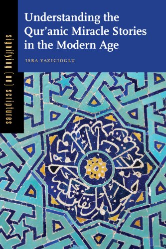 Understanding the Qur'anic Miracle Stories in the Modern Age:   2013 9780271061566 Front Cover