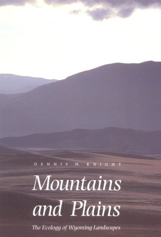 Mountains and Plains The Ecology of Wyoming Landscapes  1996 9780300068566 Front Cover