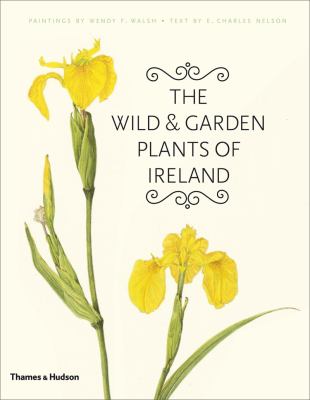Wild and Garden Plants of Ireland   2009 9780500514566 Front Cover