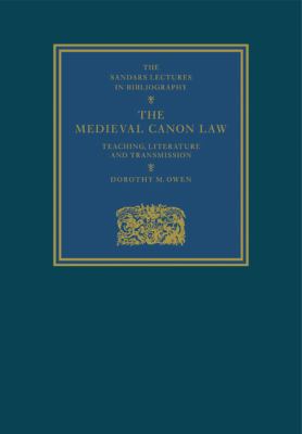 Medieval Canon Law Teaching, Literature and Transmission  2009 9780521106566 Front Cover