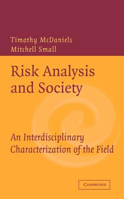 Risk Analysis and Society An Interdisciplinary Characterization of the Field  2003 9780521825566 Front Cover