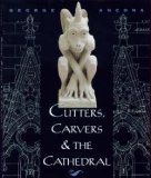 Cutters, Carvers and the Cathedral  1995 9780688120566 Front Cover