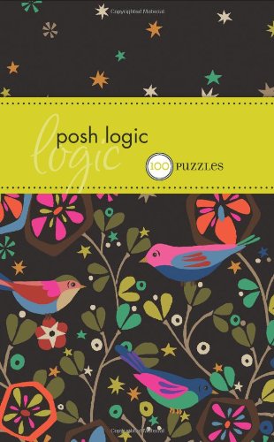 Posh Logic 100 Puzzles  2009 9780740785566 Front Cover