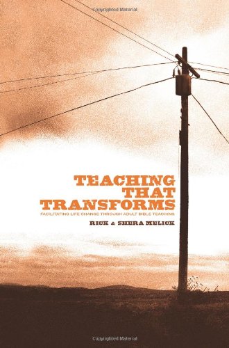 Teaching That Transforms Facilitating Life Change Through Adult Bible Teaching  2010 9780805448566 Front Cover
