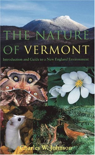 Nature of Vermont Introduction and Guide to a New England Environment 2nd 1998 (Expanded) 9780874518566 Front Cover
