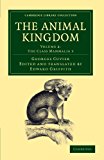 Animal Kingdom Arranged in Conformity with Its Organization N/A 9781108049566 Front Cover