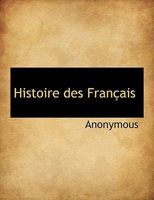 Histoire des Français N/A 9781140236566 Front Cover