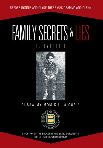 Family Secrets & Lies: Before Bonnie and Clyde There Was Gramma and Glenn  2013 9781477288566 Front Cover