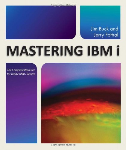 Mastering IBM I The Complete Resource for Today's IBM I System  2011 9781583473566 Front Cover