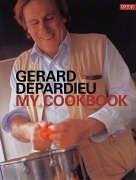 Gerard Depardieu My Cookbook  2005 9781840914566 Front Cover