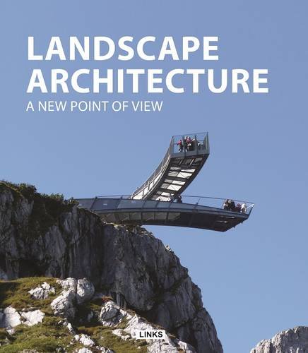Landscape Architecture: A New Point of View  2013 9788415492566 Front Cover
