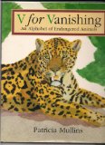 V for Vanishing An Alphabet of Endangered Animals N/A 9780060235567 Front Cover