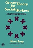 Group Theory for Social Workers : An Introduction  1977 9780080189567 Front Cover