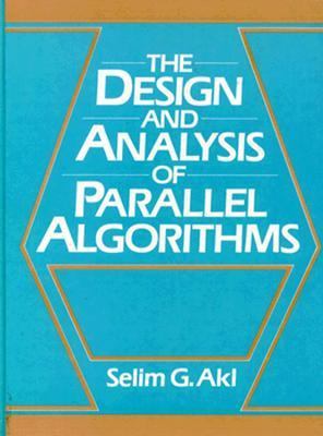 Design and Analysis of Parallel Algorithms N/A 9780132000567 Front Cover