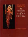 Splendid Symbols Textiles and Traditions in Indonesia 2nd 1990 (Revised) 9780195889567 Front Cover