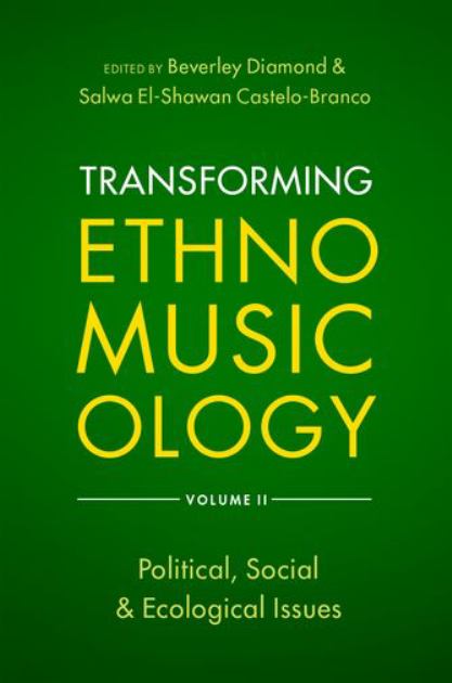 Transforming Ethnomusicology Volume II Political, Social and Ecological Issues N/A 9780197517567 Front Cover