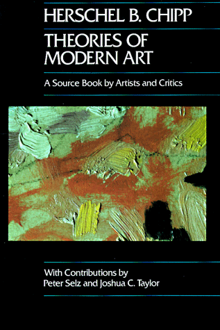 Theories of Modern Art A Source Book by Artists and Critics  1968 9780520052567 Front Cover